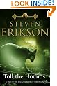 Toll The Hounds: The Malazan Book of the Fallen 8
