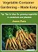 Vegetable Container Gardening - Made Easy