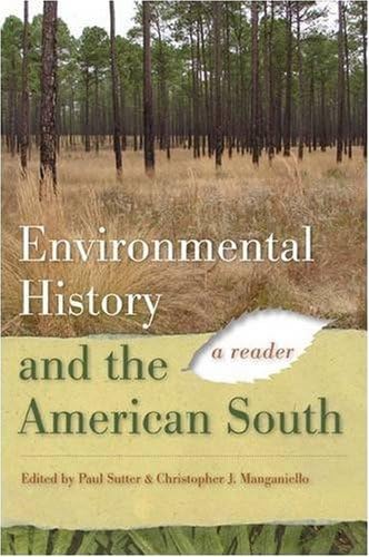 Environmental History and the American South: A Reader