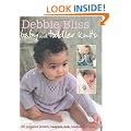 Debbie Bliss Baby and Toddler Knits: 20 Gorgeous Jackets, Sweaters, Hats, Bootees and More