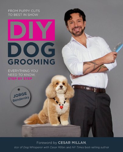 DIY Dog Grooming, From Puppy Cuts to Best in Show: Everything You Need to Know, Step by Step