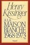 A la Maison-Blanche, 1968-1973, tome 2
