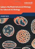 Salters Nuffield Advanced Biology: A2 Student Book (Edexcel A Level Sciences)