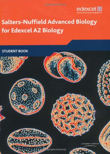 Salters Nuffield Advanced Biology: A2 Student Book (Edexcel A Level Sciences)