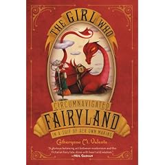 The Girl Who Circumnavigated Fairyland in a Ship of Her Own Making