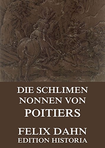 Die schlimmen Nonnen von Poitiers: Vollständige Ausgabe (German Edition)
