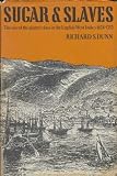 Sugar and slaves : the rise of the planter class in the English West Indies, 1624-1713