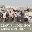 V.A.  - Marvellous Boy: Calypso from West Africa