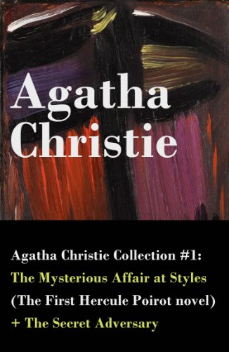 Agatha Christie Collection #1: The Mysterious Affair at Styles (The First Hercule Poirot novel) + The Secret Adversary