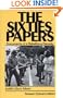 The Sixties Papers: Documents of a Rebellious Decade