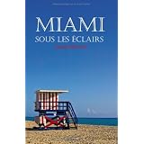 Miami Sous les Eclairspar Estelle Penain
