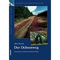 Der Ochsenweg (Sch�nes Schleswig-Holstein. Kultur - Geschichte - Natur)
