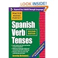 Practice Makes Perfect Spanish Verb Tenses, Second Edition