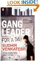 Gang Leader for a Day