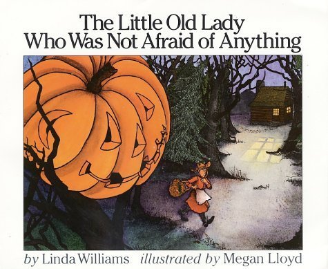 The Little Old Lady Who Was Not Afraid of Anything by Williams, Linda, Spinelli, Eileen (1988) Paperback
