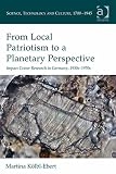 From local patriotism to a planetary perspective : impact crater research in Germany, 1930s - 1970s