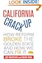 California Crackup: How Reform Broke the Golden State and How We Can Fix It