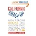 California Crackup: How Reform Broke the Golden State and How We Can Fix It