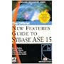 The Official New Features Guide to Sybase ASE 15