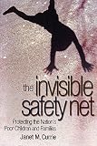 ISBN 9780691138527 product image for The Invisible Safety Net: Protecting the Nation's Poor Children and Families | upcitemdb.com