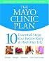 The Mayo Clinic Plan: 10 Steps to a Healthier Life for EveryBody!