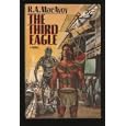 The Third Eagle by R. A. MacAvoy