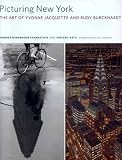 Picturing New York: The Art of Yvonne Jacquette and Rudy Burckhardt