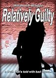 Relatively Guilty (Robbie Munro - Best Defence Series #1)