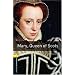 Mary, Queen of Scots (Oxford Bookworms Library, Stage 1: True Stories)