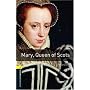 Oxford Bookworms Library New Edition: Stage 1: 400 Headwords: Mary, Queen of Scots