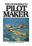 Pilot maker : the incredible T-6