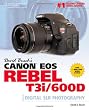 David Busch's Canon EOS Rebel T3i/600D Guide to Digital SLR Photography (David Busch Camera Guides)