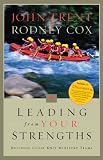 Leading From Your Strengths: Building Intimacy In Your Small Group (Leading from Your Strengths)