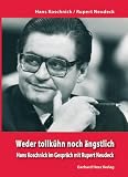 Produkt-Bild: Weder tollk&uuml;hn nocht &auml;ngstlich: Hans Koschnick im Gespr&auml;ch mit Rupert Neudeck