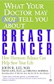 What Your Doctor May Not Tell You About(TM): Breast Cancer: How Hormone Balance Can Help Save Your Life (What Your Doctor May Not Tell You About...)