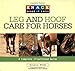 Knack Leg and Hoof Care for Horses: A Complete Illustrated Guide (Knack: Make It Easy)
