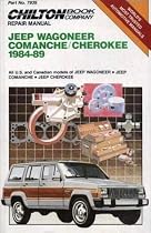 Jeep Wagoneer Comanche/Cherokee 1984-89: All U.S. and Canadian Models of Jeep Wagoneer / Jeep Comanche / Jeep Cherokee (Chilton Book Company Repair Manual)