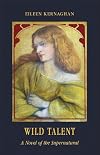 Wild Talent: : A Novel of the Supernatural