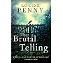 The Brutal Telling (Chief Inspector Gamache) by Louise Penny