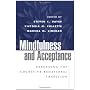Mindfulness and Acceptance: Expanding the Cognitiv&hellip by Steven C. Hayes