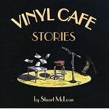 Vinyl Cafe Storiesby Stuart Mclean