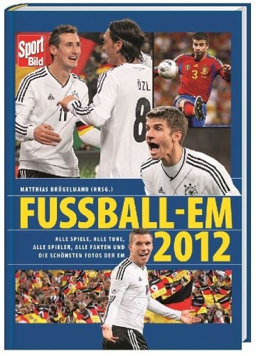 Fussball-EM 2012: Alle Spiele, alle Tore, alle Spieler, alle Fakten und die schönsten Fotos der EM