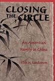 Closing the Circle: An American Family in China