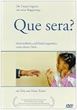 Que sera?