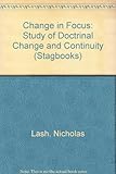 Change in focus : a study of doctrinal change and continuity