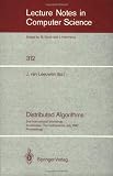 Distributed Algorithms: 2nd International Workshop, Amsterdam, The Netherlands, July 8-10, 1987. Proceedings (Lecture Notes in Computer Science)