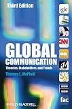 Global Communication: Theories, Stakeholders, and Trends (Wiley Desktop Editions)