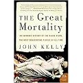 The Great Mortality (An Intimate History of the Black Death, the Most Devastating Plague of All Time) (Reprint) (Paperback)