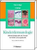 Kinderdermatologie: Differenzialdiagnostik und Therapie bei Kindern und Jugendlichen