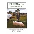 Foreman of the Bench: The Experiences of a Swineherd J.P.